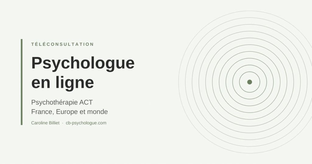 Psychologue en ligne, psychothérapie ACT en téléconsultation, Caroline Billiet